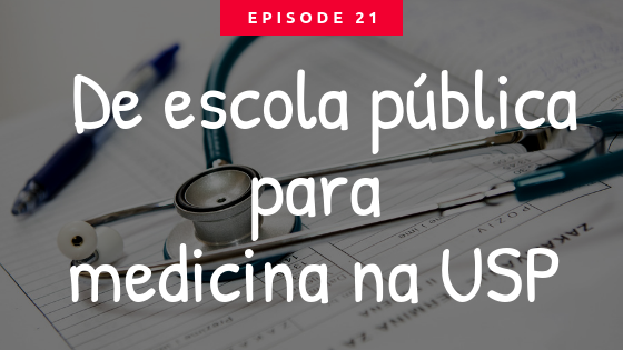 [Podcast] Aluno de escola pública passa em medicina na USP: Veja as dicas